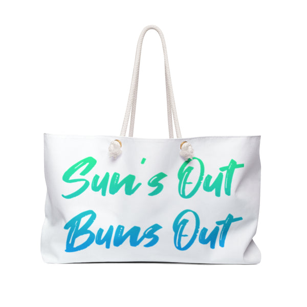 Suns Out Buns Out Weekender Bag