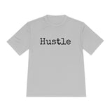 Hustle - Moisture Wicking T-Shirt