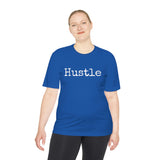 Hustle - Moisture Wicking T-Shirt