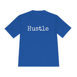 Hustle - Moisture Wicking T-Shirt